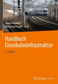 Title: Handbuch Eisenbahninfrastruktur, Author: Lothar Fendrich