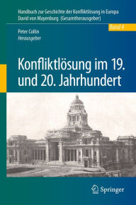 Title: Konfliktlösung im 19. und 20. Jahrhundert, Author: Peter Collin