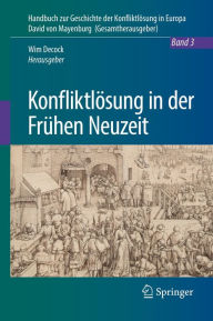 Title: Konfliktlösung in der Frühen Neuzeit, Author: Wim Decock