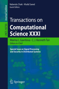Title: Transactions on Computational Science XXXI: Special Issue on Signal Processing and Security in Distributed Systems, Author: Marina L. Gavrilova