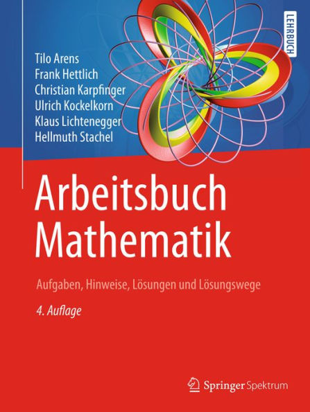 Arbeitsbuch Mathematik: Aufgaben, Hinweise, Lösungen und Lösungswege