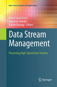 Title: Data Stream Management: Processing High-Speed Data Streams, Author: Minos Garofalakis