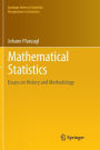 Mathematical Statistics: Essays on History and Methodology