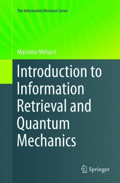 Introduction to Information Retrieval and Quantum Mechanics