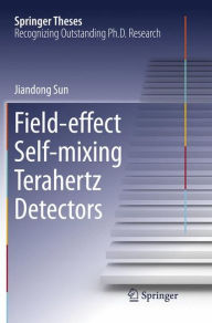 Title: Field-effect Self-mixing Terahertz Detectors, Author: Jiandong Sun
