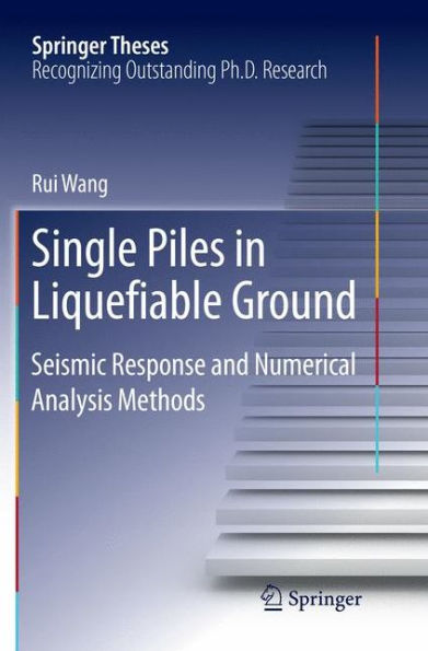 Single Piles Liquefiable Ground: Seismic Response and Numerical Analysis Methods