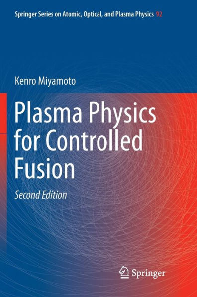Plasma Physics for Controlled Fusion / Edition 2