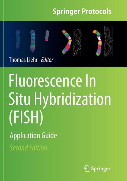 Fluorescence In Situ Hybridization (FISH): Application Guide / Edition 2