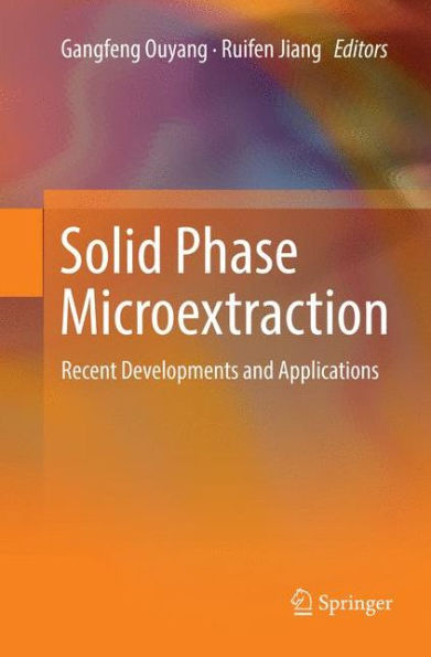 Solid Phase Microextraction: Recent Developments and Applications