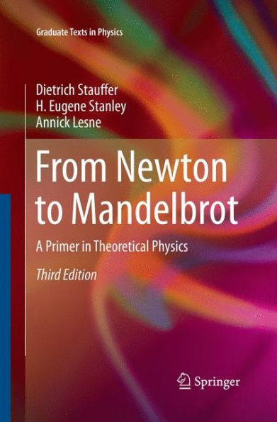 From Newton to Mandelbrot: A Primer in Theoretical Physics / Edition 3