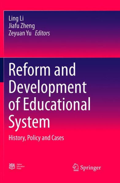 Reform and Development of Educational System: History, Policy and Cases