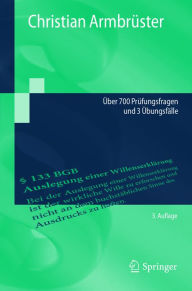 Title: Examinatorium BGB AT: Über 700 Prüfungsfragen und 3 Übungsfälle, Author: Christian Armbrüster