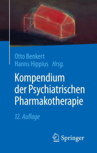 Title: Kompendium der Psychiatrischen Pharmakotherapie, Author: Otto Benkert