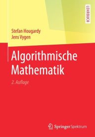 Title: Algorithmische Mathematik / Edition 2, Author: Stefan Hougardy
