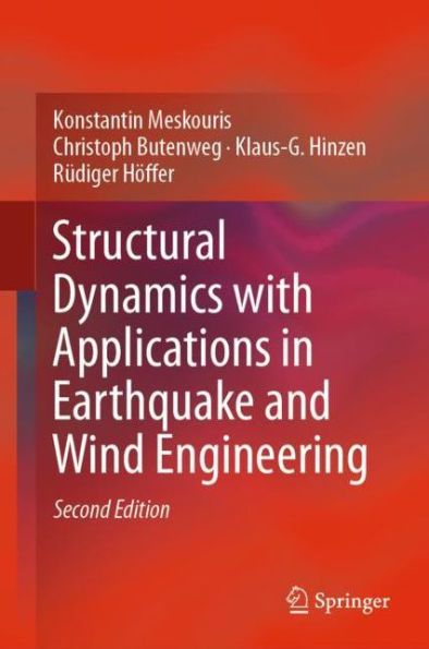 Structural Dynamics with Applications in Earthquake and Wind Engineering / Edition 2