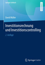 Title: Investitionsrechnung und Investitionscontrolling, Author: David Müller