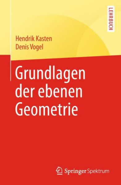 Grundlagen der ebenen Geometrie