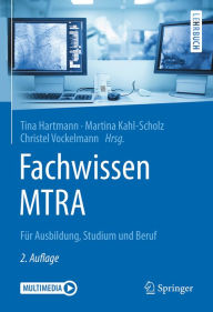 Title: Fachwissen MTRA: Für Ausbildung, Studium und Beruf, Author: Tina Hartmann