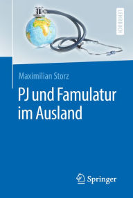 Title: PJ und Famulatur im Ausland, Author: Maximilian Storz