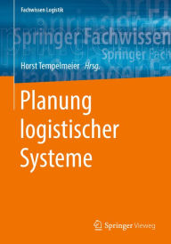 Title: Planung logistischer Systeme, Author: Horst Tempelmeier