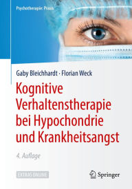 Title: Kognitive Verhaltenstherapie bei Hypochondrie und Krankheitsangst, Author: Gaby Bleichhardt