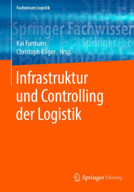 Title: Infrastruktur und Controlling der Logistik, Author: Kai Furmans