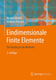 Title: Eindimensionale Finite Elemente: Ein Einstieg in die Methode, Author: Markus Merkel