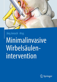 Title: Minimalinvasive Wirbelsäulenintervention, Author: Jörg Jerosch