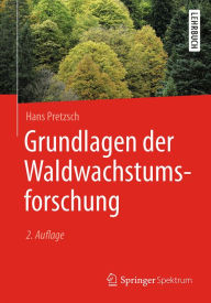 Title: Grundlagen der Waldwachstumsforschung, Author: Hans Pretzsch