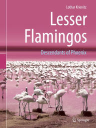 Title: Lesser Flamingos: Descendants of Phoenix, Author: Lothar Krienitz