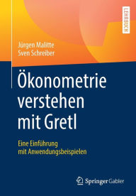 Title: ï¿½konometrie verstehen mit Gretl: Eine Einfï¿½hrung mit Anwendungsbeispielen, Author: Jïrgen Malitte