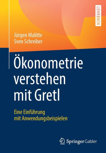 ï¿½konometrie verstehen mit Gretl: Eine Einfï¿½hrung mit Anwendungsbeispielen