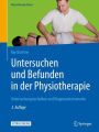 Untersuchen und Befunden in der Physiotherapie: Untersuchungstechniken und Diagnoseinstrumente / Edition 3