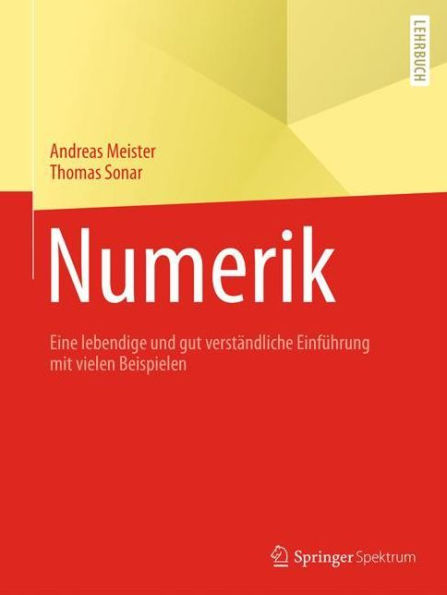 Numerik: Eine lebendige und gut verständliche Einführung mit vielen Beispielen