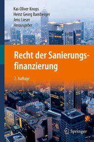 Title: Recht der Sanierungsfinanzierung, Author: Kai-Oliver Knops