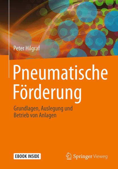 Pneumatische Förderung: Grundlagen, Auslegung und Betrieb von Anlagen