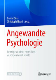 Title: Angewandte Psychologie: Beiträge zu einer menschenwürdigen Gesellschaft, Author: Daniel Süss