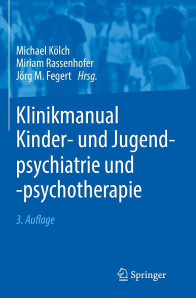 Klinikmanual Kinder- und Jugendpsychiatrie und -psychotherapie