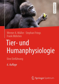 Title: Tier- und Humanphysiologie: Eine Einführung, Author: Werner A. Müller