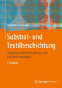 Substrat- und Textilbeschichtung: Praxiswissen für Beschichtungs- und Kaschiertechnologien