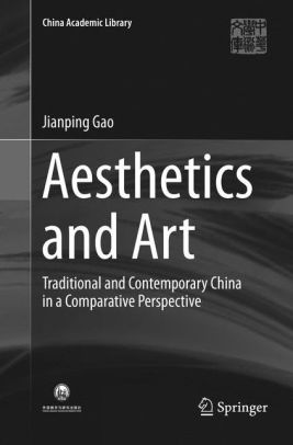 Aesthetics And Art Traditional Contemporary China In A Comparative Perspective Paperback