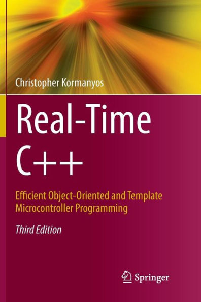 Real-Time C++: Efficient Object-Oriented and Template Microcontroller Programming