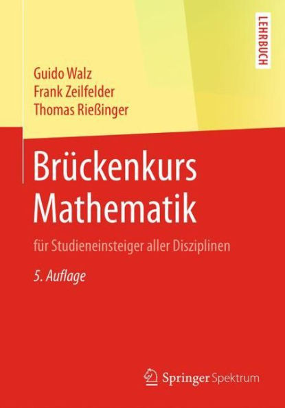 Brückenkurs Mathematik: für Studieneinsteiger aller Disziplinen / Edition 5