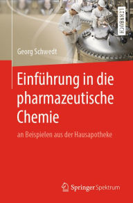 Title: Einführung in die pharmazeutische Chemie: an Beispielen aus der Hausapotheke, Author: Georg Schwedt