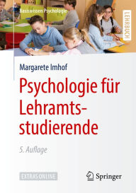 Title: Psychologie für Lehramtsstudierende, Author: Margarete Imhof