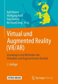 Title: Virtual und Augmented Reality (VR/AR): Grundlagen und Methoden der Virtuellen und Augmentierten Realität / Edition 2, Author: Ralf Dörner