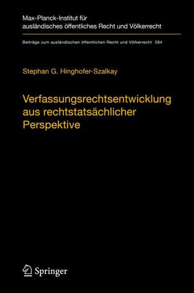 Verfassungsrechtsentwicklung aus rechtstatsächlicher Perspektive: Das Ausmaß und die Grenzen effektiver Verfasstheit nach rechtlicher Eigenlogik und deren soziologischen Fundamente