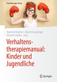 Title: Verhaltenstherapiemanual: Kinder und Jugendliche, Author: Manfred Döpfner