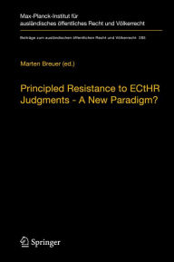 Title: Principled Resistance to ECtHR Judgments - A New Paradigm?, Author: Marten Breuer