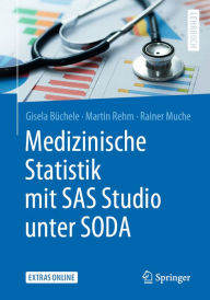 Title: Medizinische Statistik mit SAS Studio unter SODA, Author: Gisela Büchele